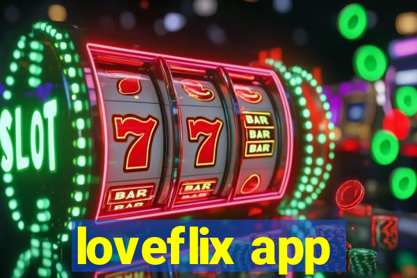 loveflix app
